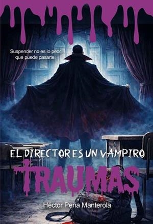 EL DIRECTOR ES UN VAMPIRO | 9791399151138 | PEÑA MANTEROLA, HÉCTOR | Llibreria Geli - Llibreria Online de Girona - Comprar llibres en català i castellà
