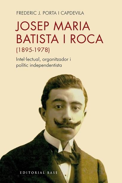 JOSEP MARIA BATISTA I ROCA (1895-1978) | 9791387728397 | FREDERIC JOSEP PORTA I CAPDEVILA | Llibreria Geli - Llibreria Online de Girona - Comprar llibres en català i castellà