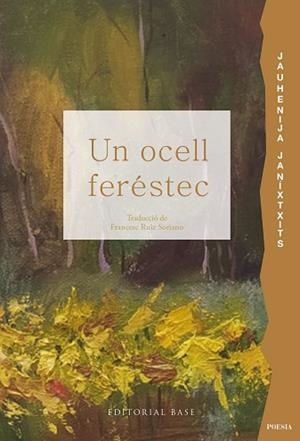 UN OCELL FERÉSTEC. ANTOLOGIA POÈTICA | 9791387728434 | JANÍXTXITS, JAUHENIJA | Llibreria Geli - Llibreria Online de Girona - Comprar llibres en català i castellà