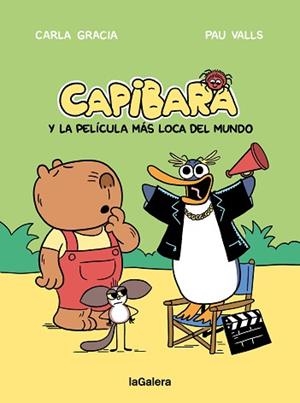 CAPIBARA Y LA PELÍCULA MÁS LOCA DEL MUNDO | 9788424676612 | GRACIA MERCADÉ, CARLA | Llibreria Geli - Llibreria Online de Girona - Comprar llibres en català i castellà