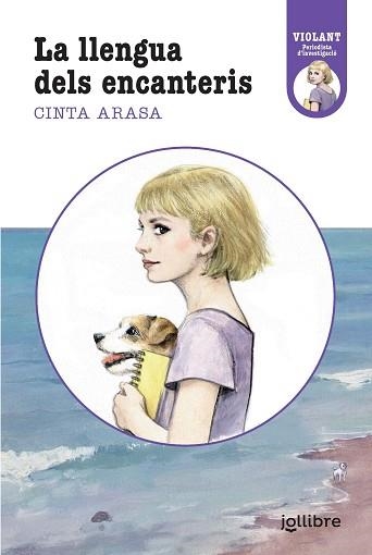VIOLANT,PERIODISTA D'INVESTIGACIÓ.LA LLENGUA DELS ENCANTERIS | 9788411520669 | ARASA, CINTA | Llibreria Geli - Llibreria Online de Girona - Comprar llibres en català i castellà