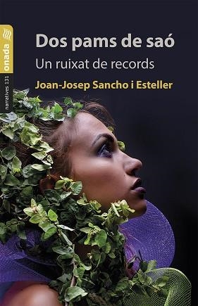 DOS PAMS DE SAÓ.UN RUIXAT DE RECORDS | 9791388216268 | SANCHO I ESTELLER, JOAN-JOSEP | Libreria Geli - Librería Online de Girona - Comprar libros en catalán y castellano