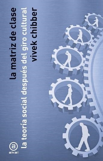 LA MATRIZ DE CLASES | 9788446058311 | CHIBBER, VIVEK | Llibreria Geli - Llibreria Online de Girona - Comprar llibres en català i castellà