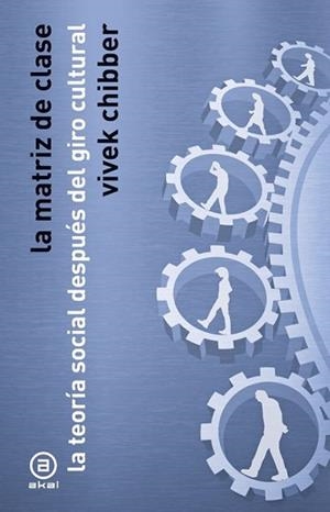 LA MATRIZ DE CLASES | 9788446058311 | CHIBBER, VIVEK | Llibreria Geli - Llibreria Online de Girona - Comprar llibres en català i castellà