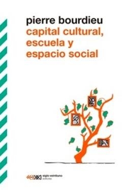 CAPITAL CULTURAL,ESCUELA Y ESPACIO SOCIAL | 9788432321931 | BOURDIEU, PIERRE | Llibreria Geli - Llibreria Online de Girona - Comprar llibres en català i castellà