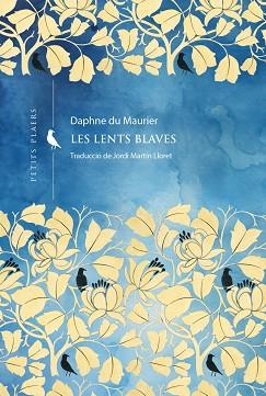 LES LENTS BLAVES | 9788419474926 | DU MAURIER, DAPHNE | Llibreria Geli - Llibreria Online de Girona - Comprar llibres en català i castellà
