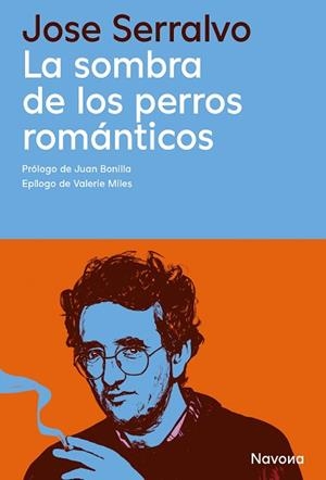 LA SOMBRA DE LOS PERROS ROMÁNTICOS | 9788410180918 | SERRALVO, JOSE | Llibreria Geli - Llibreria Online de Girona - Comprar llibres en català i castellà