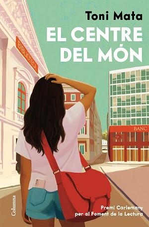 EL CENTRE DEL MÓN(PREMI CARLEMANY 2025) | 9788466435161 | MATA, TONI | Libreria Geli - Librería Online de Girona - Comprar libros en catalán y castellano