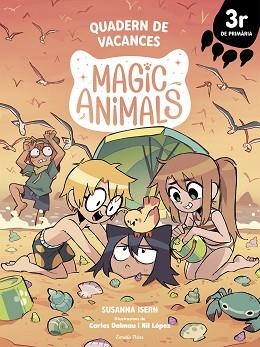MAGIC ANIMALS.QUADERN DE VACANCES 3R DE PRIMÀRIA | 9791387783075 | ISERN, SUSANNA/DALMAU, CARLES/LÓPEZ, NIL | Libreria Geli - Librería Online de Girona - Comprar libros en catalán y castellano
