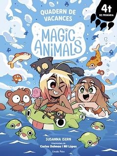 MAGIC ANIMALS.QUADERN DE VACANCES 4T DE PRIMÀRIA | 9791387783082 | ISERN, SUSANNA/DALMAU, CARLES/LÓPEZ, NIL | Libreria Geli - Librería Online de Girona - Comprar libros en catalán y castellano