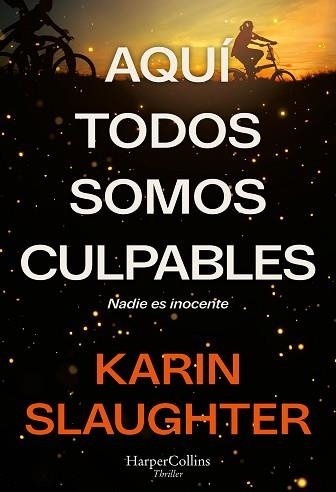 AQUÍ TODOS SOMOS CULPABLES | 9788410644663 | SLAUGHTER, KARIN | Llibreria Geli - Llibreria Online de Girona - Comprar llibres en català i castellà