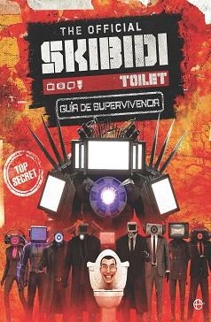 THE OFFICIAL SKIBIDI TOILET.GUÍA DE SUPERVIVENCIA | 9788410943193 | TOILET, SKIBIDI | Llibreria Geli - Llibreria Online de Girona - Comprar llibres en català i castellà
