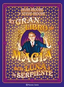 EL GRAN LIBRO DE MAGIA DE LA LUNA Y LA SERPIENTE | 9791387920739 | MOORE, ALAN | Llibreria Geli - Llibreria Online de Girona - Comprar llibres en català i castellà