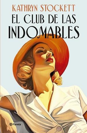 EL CLUB DE LAS INDOMABLES | 9788408320555 | STOCKETT, KATHRYN | Llibreria Geli - Llibreria Online de Girona - Comprar llibres en català i castellà