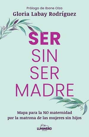 SER SIN SER MADRE | 9791387761899 | LABAY RODRÍGUEZ, GLORIA | Libreria Geli - Librería Online de Girona - Comprar libros en catalán y castellano
