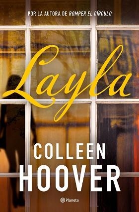 LAYLA | 9788408319375 | HOOVER, COLLEEN | Libreria Geli - Librería Online de Girona - Comprar libros en catalán y castellano