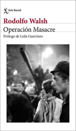 OPERACIÓN MASACRE | 9788432249860 | WALSH, RODOLFO | Llibreria Geli - Llibreria Online de Girona - Comprar llibres en català i castellà