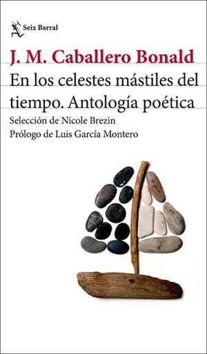 EN LOS CELESTES MÁSTILES DEL TIEMPO | 9788432249891 | CABALLERO BONALD, JOSÉ MANUEL | Llibreria Geli - Llibreria Online de Girona - Comprar llibres en català i castellà