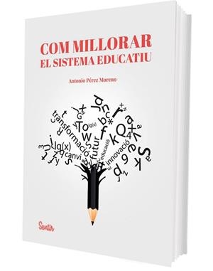COM MILLORAR EL SISTEMA EDUCATIU | 9788426741349 | PÉREZ MORENO, ANTONIO | Llibreria Geli - Llibreria Online de Girona - Comprar llibres en català i castellà