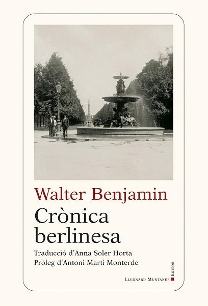 CRÒNICA BERLINESA | 9788410377905 | BENJAMIN, WALTER | Llibreria Geli - Llibreria Online de Girona - Comprar llibres en català i castellà