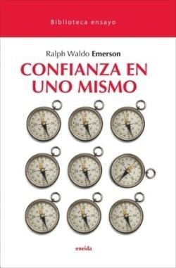 CONFIANZA EN UNO MISMO | 9788417726751 | EMERSON, RALPH WALDO | Llibreria Geli - Llibreria Online de Girona - Comprar llibres en català i castellà