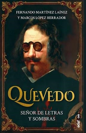 QUEVEDO.SEÑOR DE LETRAS Y DE LS SOMBRAS | 9788441445062 | MARTÍNEZ LAÍNEZ, FERNANDO/LÓPEZ HERRADOR, MARCOS | Llibreria Geli - Llibreria Online de Girona - Comprar llibres en català i castellà