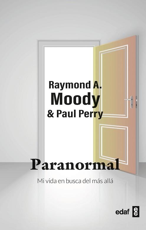 PARANORMAL.MI VIDA EN BUSCA DEL MÁS ALLÁ | 9788441444959 | MOODY, RAYMOND A./PERRY, PAUL | Llibreria Geli - Llibreria Online de Girona - Comprar llibres en català i castellà