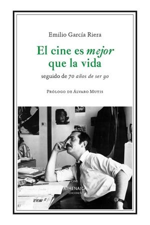 EL CINE ES MEJOR QUE LA VIDA | 9791388127113 | GARCÍA RIERA, EMILIO | Llibreria Geli - Llibreria Online de Girona - Comprar llibres en català i castellà