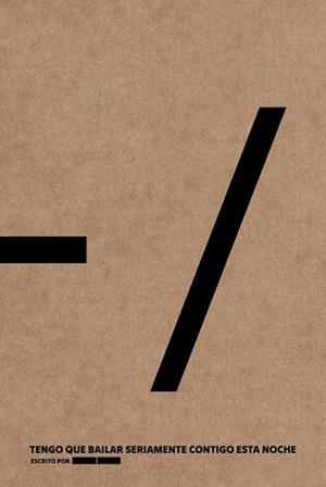 TENGO QUE BAILAR SERIAMENTE CONTIGO ESTA NOCHE | 9788418690778 | ANÓNIMO | Llibreria Geli - Llibreria Online de Girona - Comprar llibres en català i castellà