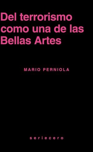 DEL TERRORISMO COMO UNA DE LAS BELLAS ARTES | 9788412895650 | PERNIOLA, MARIO | Libreria Geli - Librería Online de Girona - Comprar libros en catalán y castellano
