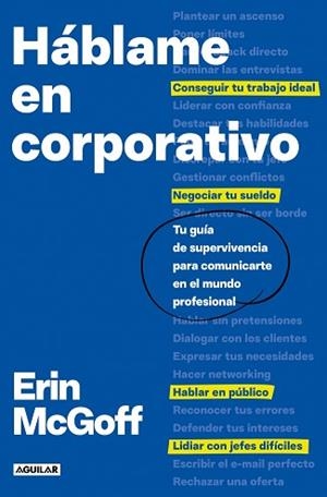 HÁBLAME EN CORPORATIVO | 9788403526532 | MCGOFF, ERIN | Llibreria Geli - Llibreria Online de Girona - Comprar llibres en català i castellà