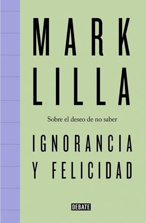 IGNORANCIA Y FELICIDAD | 9791387600716 | LILLA, MARK | Libreria Geli - Librería Online de Girona - Comprar libros en catalán y castellano