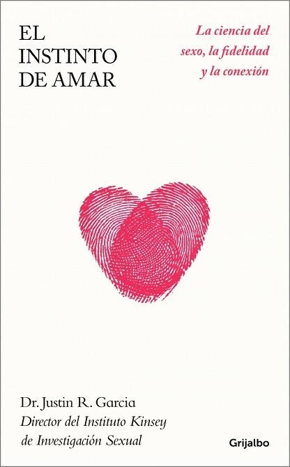 EL INSTINTO DE AMAR | 9788425373091 | GARCIA, DR. JUSTIN R. | Libreria Geli - Librería Online de Girona - Comprar libros en catalán y castellano