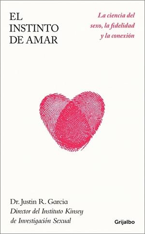 EL INSTINTO DE AMAR | 9788425373091 | GARCIA, DR. JUSTIN R. | Libreria Geli - Librería Online de Girona - Comprar libros en catalán y castellano