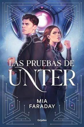 LAS PRUEBAS DE UNTER (TRILOGÍA DE UNTER 1) | 9788425373749 | FARADAY, MIA | Llibreria Geli - Llibreria Online de Girona - Comprar llibres en català i castellà