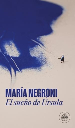 EL SUEÑO DE ÚRSULA | 9788439746669 | NEGRONI, MARÍA | Libreria Geli - Librería Online de Girona - Comprar libros en catalán y castellano