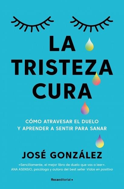 LA TRISTEZA CURA | 9791387905187 | GONZÁLEZ, JOSÉ | Llibreria Geli - Llibreria Online de Girona - Comprar llibres en català i castellà