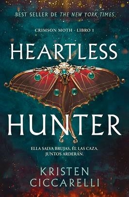 HEARTLESS HUNTER (CRIMSON MOTH. LIBRO 1) | 9791387871291 | CICCARELLI, KRISTEN | Llibreria Geli - Llibreria Online de Girona - Comprar llibres en català i castellà