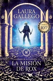 LA MISIÓN DE ROX (GUARDIANES DE LA CIUDADELA 3) | 9791387871611 | GALLEGO, LAURA | Llibreria Geli - Llibreria Online de Girona - Comprar llibres en català i castellà
