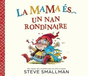 LA MAMA ÉS...UN NAN RONDINAIRE | 9788448872779 | SMALLMAN, STEVE | Llibreria Geli - Llibreria Online de Girona - Comprar llibres en català i castellà