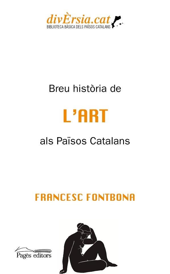 BREU HISTÒRIA DE L'ART ALS PAÏSOS CATALANS | 9788413033440 | FONTBONA DE VALLESCAR, FRANCESC | Llibreria Geli - Llibreria Online de Girona - Comprar llibres en català i castellà