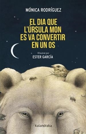 EL DIA QUE L'ÚRSULA MON ES VA CONVERTIR EN UN OS | 9788410387348 | RODRÍGUEZ, MÓNICA | Llibreria Geli - Llibreria Online de Girona - Comprar llibres en català i castellà