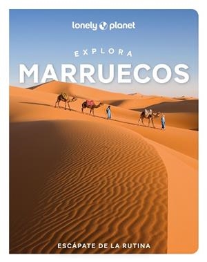 EXPLORA MARRUECOS(LONELY PLANET.EDICIÓN 2026) | 9788408311874 | BREMNER, JADE/EXELBY, NARINA/GILBERT, SARAH | Llibreria Geli - Llibreria Online de Girona - Comprar llibres en català i castellà