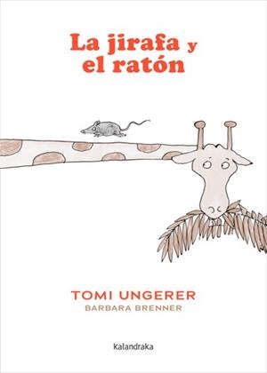 LA JIRAFA Y EL RATÓN | 9788413434285 | BRENNER, BARBARA | Libreria Geli - Librería Online de Girona - Comprar libros en catalán y castellano