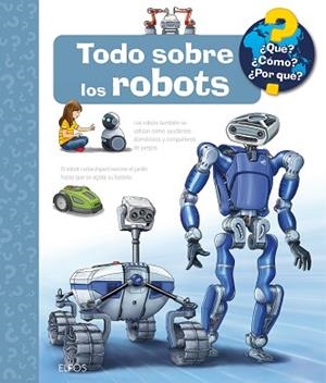 QUÉ?...TODO SOBRE LOS ROBOTS | 9788410469242 | ERNE, ANDREA | Llibreria Geli - Llibreria Online de Girona - Comprar llibres en català i castellà