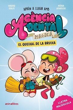 AGÈNCIA DENTAL MÀGICA-4.EL QUEIXAL DE LA BRUIXA | 9791387847500 | NACHO GOLFE | Llibreria Geli - Llibreria Online de Girona - Comprar llibres en català i castellà