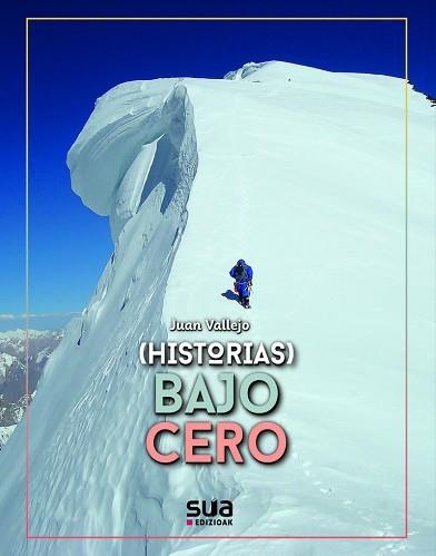 (HISTORIAS) BAJO CERO+D3 | 9788482169446 | VALLEJO, JUAN | Llibreria Geli - Llibreria Online de Girona - Comprar llibres en català i castellà