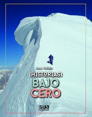 (HISTORIAS) BAJO CERO+D3 | 9788482169446 | VALLEJO, JUAN | Llibreria Geli - Llibreria Online de Girona - Comprar llibres en català i castellà