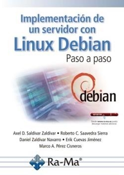 IMPLEMENTACIÓN DE UN SERVIDOR CON LINUX DEBIAN PASO A PASO | 9791388059858 | Libreria Geli - Librería Online de Girona - Comprar libros en catalán y castellano