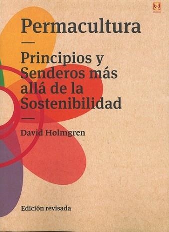 PERMACULTURA.PRINCIPIOS Y SENDEROS MÁS ALLÁ DE LA SOSTENIBILIDAD | 9791399114805 | HOLMGREN,DAVID | Libreria Geli - Librería Online de Girona - Comprar libros en catalán y castellano